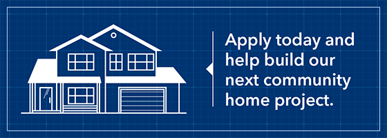apply today build community home project